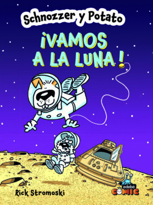 SCHNOZZER Y POTATO VAMOS A LA LUNA