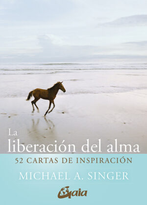 LA LIBERACION DEL ALMA 52 CARTAS DE INSPIRACION