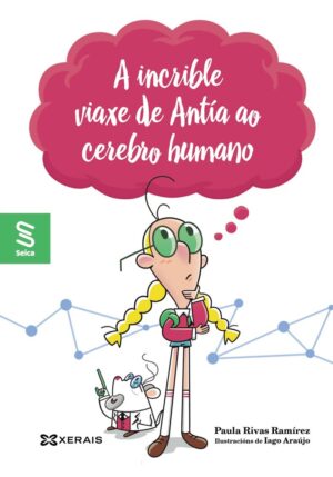 A INCRIBLE VIAXE DE ANTIA AO CEREBRO HUMANO