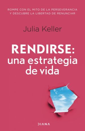 RENDIRSE UNA ESTRATEGIA DE VIDA