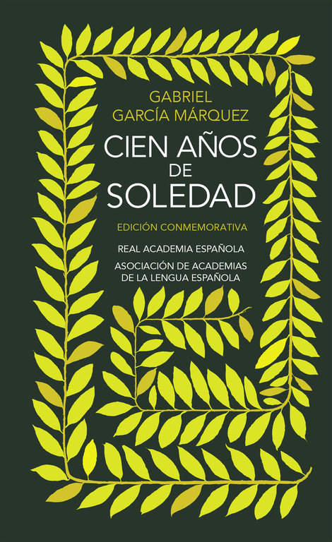 CIEN AÑOS DE SOLEDAD ED,XL ANIVERSARIO RAE