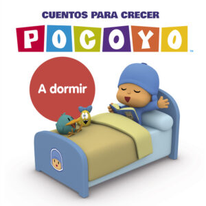 A DORMIR POCOYO CUENTOS PARA CRECER
