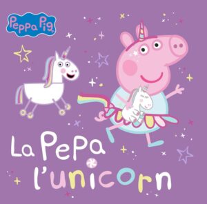 PEPPA PIG UN CUENTO LA PEPA L'UNICORN