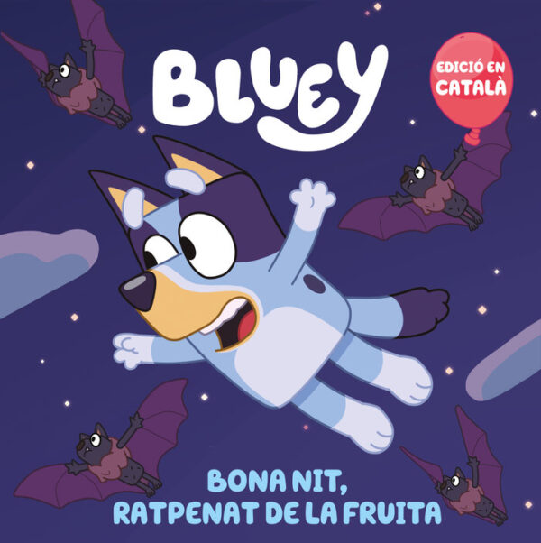 BONA NIT RATPENAT DE LA FRUITA BLUEY UN CONTE