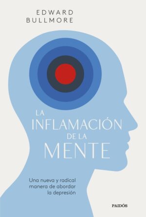 LA INFLAMACION DE LA MENTE