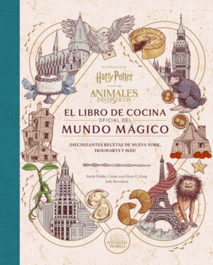 HARRY POTTER ANIMALES FANTASTICOS EL LIBRO DE COCINA OFICIA