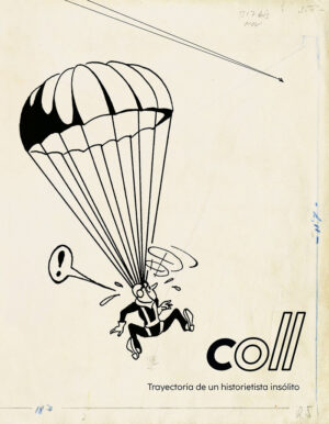 COLL TRAYECTORIA DE UN HISTORIETISTA INSOLITO