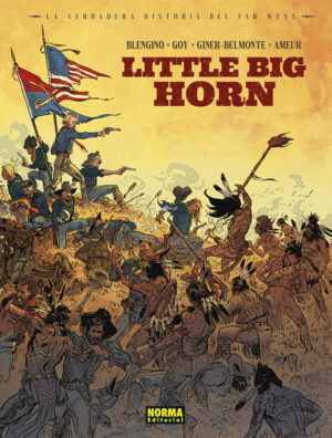 LA VERDADERA HISTORIA DEL FAR WEST LITTLE BIG HORN