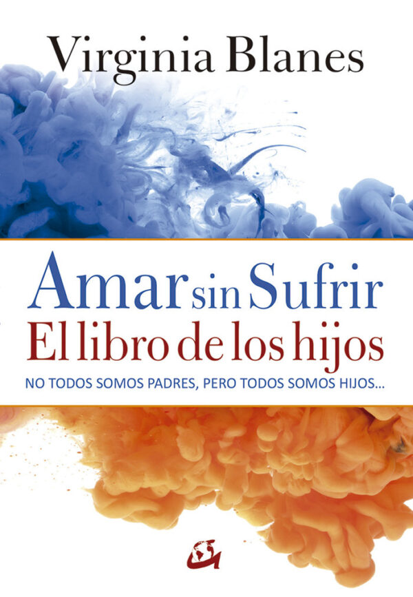 AMAR SIN SUFRIR EL LIBRO DE LOS HIJOS