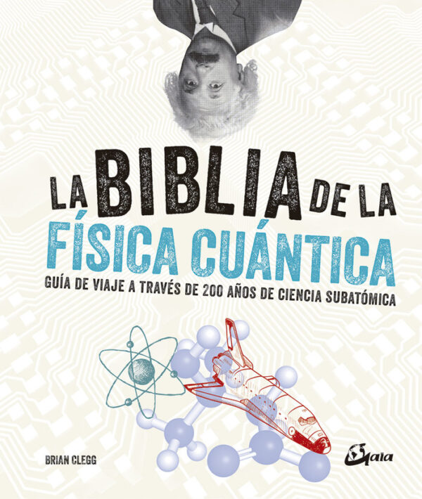 BIBLIA DE LA FISICA CUANTICA,LA