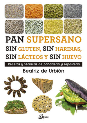 PAN SUPERSANO SIN GLUTEN, SIN HARINAS, SIN LACTEOS Y SIN HUE