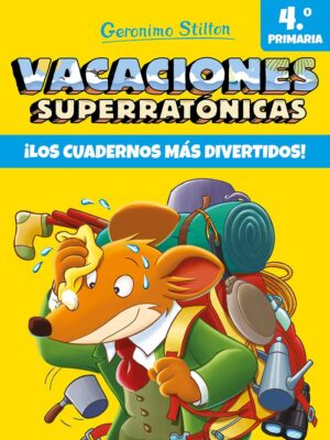 GERONIMO STILTON VACACIONES SUPERRATONICAS 4ºEP