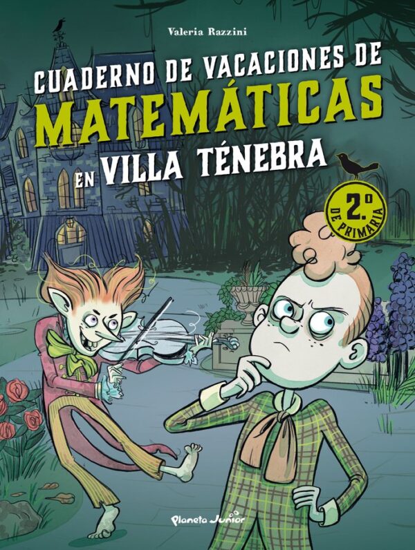VILLA TENEBRA CUADERNO DE VACACIONES DE MATEMATICAS 2,º DE P