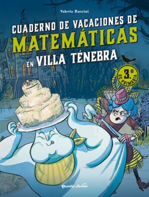VILLA TENEBRA CUADERNO DE VACACIONES DE MATEMATICAS 3,º DE P
