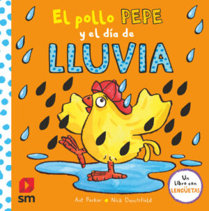 El Pollo Pepe Y El Dia De Lluvia