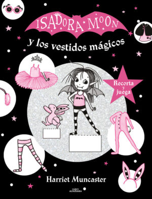ISADORA MOON Y LOS VESTIDOS MAGICOS ISADORA