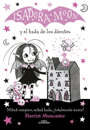 ISADORA MOON 10 Y EL HADA DE LOS DIENTES