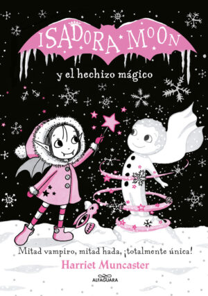 ISADORA MOON Y EL HECHIZO MAGICO (ISADORA MOON)