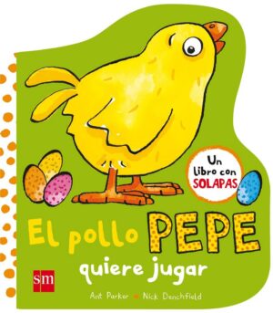 Pollo Pepe Quiere Jugar,El