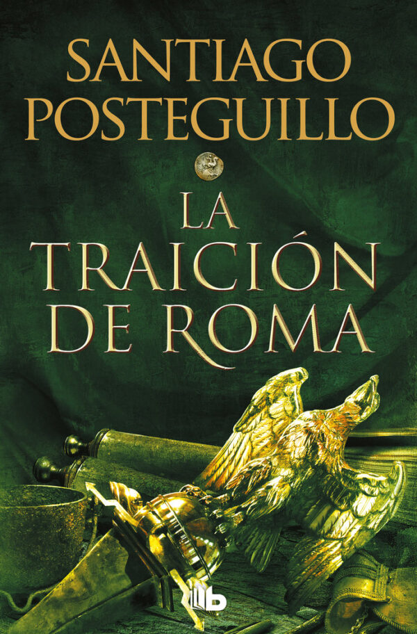 La traición de Roma – Santiago Posteguillo