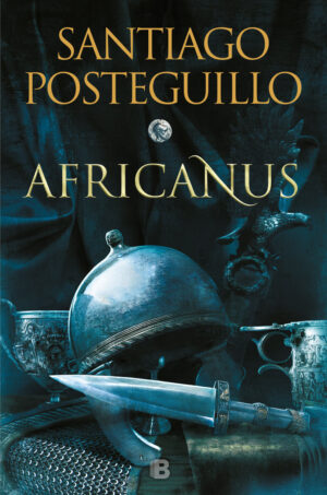 Africanus: el hijo del cónsul – Santiago Posteguillo
