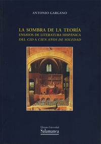 SOMBRA DE LA TEORIA, ENSAYOS DE LITERATURA HISPANICA, DEL CI