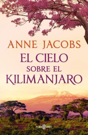 EL CIELO SOBRE EL KILIMANJARO SUEÃOS DE AFRICA 1