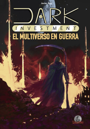 DARK INVESTMENT EL MULTIVERSO EN GUERRA