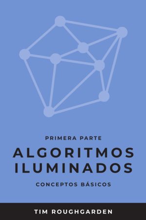 ALGORITMOS ILUMINADOS (PRIMERA PARTE)