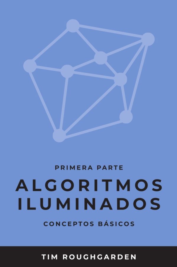 ALGORITMOS ILUMINADOS (PRIMERA PARTE)