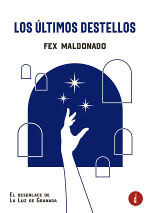 LOS ULTIMOS DESTELLOS