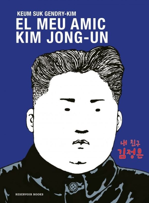 EL MEU AMIC KIM JONG-UN