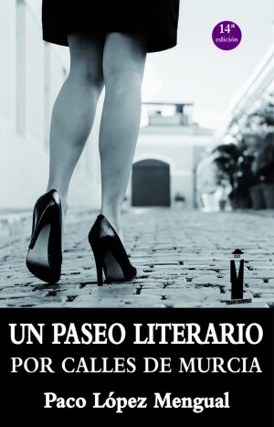 UN PASEO LITERARIO POR LAS CALLES DE MURCIA
