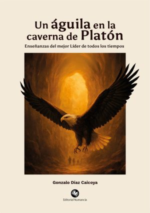 UN AGUILA EN LA CAVERNA DE PLATON