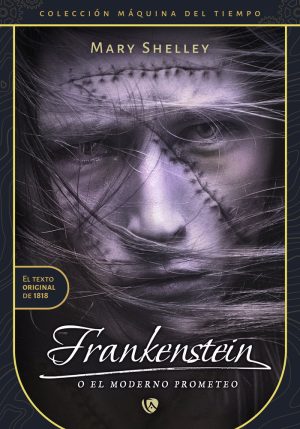 FRANKENSTEIN O EL MODERNO PROMETEO