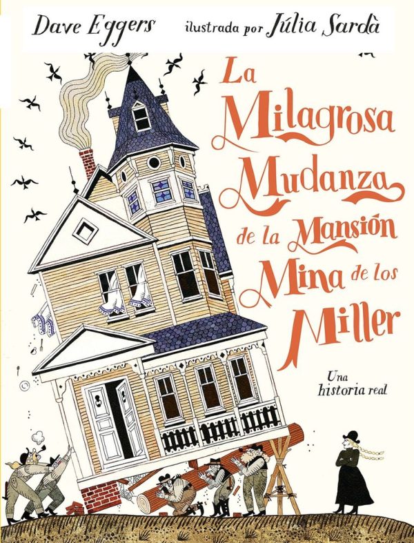 MILAGROSA MUDANZA DE LA MANSION MINA DE LOS MILLER,LA